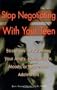 Stop Negotiating with Your Teen: Strategies for Parenting your Angry Manipulative Moody or Depressed Adolescent