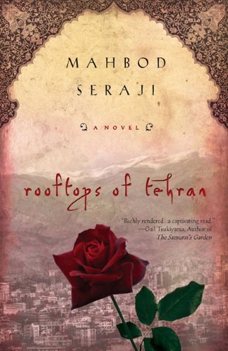 Rooftops of Tehran A Novel by Seraji, Mahbod [NAL,2009] (Paperback)