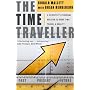 The Time Traveller: One Man's Mission to Make Time Travel a Reality