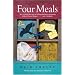 Four Meals: A Novel