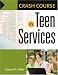Book Crash Course in Teen Services (Crash Course)
