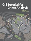 GIS Tutorial for Crime Analysis [With DVD]   [GIS TUTORIAL FOR CRIME A-W/DVD] [Paperback]