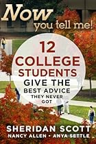 Now You Tell Me! 12 College Students Give the Best Advice They Never Got Now You Tell Me! 12 College Students Give the Best Advice They Never Got