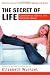 The Secret of Life: Commonsense Advice for the Uncommon Woman