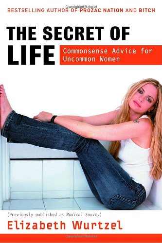 The Secret of Life: Commonsense Advice for the Uncommon Woman