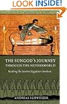 The Sungod's Journey Through the Neth...