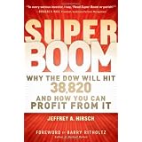 Super Boom: Why the Dow Jones Will Hit 38,820 and How You Can Profit From It