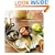 Tapas: Sensational Small Plates From Spain