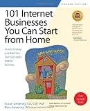 101 Internet Businesses You Can Start from Home: How to Choose and Build Your Own Successful e-Business (101 Ways series)