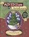 The Adventure of Christmas: Helping Children Find Jesus in Our Holiday Traditions