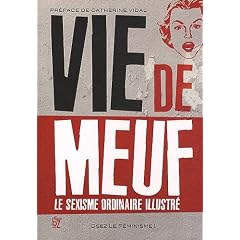 Vie de meuf : Le sexisme ordinaire illustr�