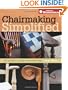 Chairmaking Simplified: 24 Projects Using Shop-Made Jigs (Popular Woodworking)