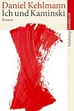 Ich und Kaminski - Daniel Kehlmann