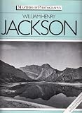 William Henry Jackson : text by Peter Hales