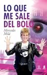 Lo que me sale del bolo (No Ficcion (...