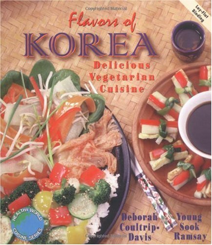 Buy Flavors of Korea: Delicious Vegetarian Cuisine (Healthy World Cuisine)