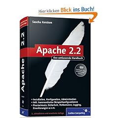 Apache 2: Skalierung, Performance-Tuning, CGI, SSI, Authentifizierung, Sicherheit, VMware Re: Das umfassende Handbuch (Galileo Computing)