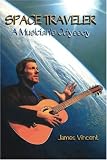 Space Traveler: A Musicians Odyssey