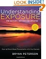 Understanding Exposure, 3rd Edition: How to Shoot Great Photographs with Any Camera