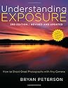 Understanding Exposure, 3rd Edition: How to Shoot Great Photographs with Any Camera