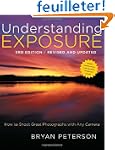 Understanding Exposure, 3rd Edition:...