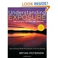 Understanding Exposure, 3rd Edition: How to Shoot Great Photographs with Any Camera