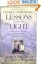 George Anderson's Lessons from the Light: Extraordinary Messages of Comfort and Hope from the Other Side