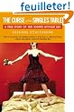 The Curse of the Singles Table: A True Story of 1001 Nights Without Sex