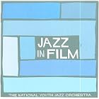 Jazz In Film by The National Youth Jazz Orchestra