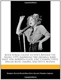 Rock NRoll Guide to VH1s Behind the Music: 1977, featuring The Animals, Joan Baez, Fox, Roberta Flack, Eric Carmen, Steve Miller Band, Smokie, and Bette Midler