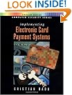 Implementing Electronic Card Payment Systems (Artech House Computer Security Series)