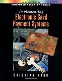 Implementing Electronic Card Payment Systems (Artech House computer security series)