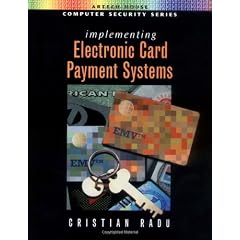 Implementing Electronic Card Payment Systems (Artech House Computer Security Series)