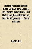 Produkt-Bild: Northern Ireland Mlas 1998-2003: Gerry Adams, Ian Paisley, John Hume, Iris Robinson, Peter Robinson, Martin McGuinness, David Trimble