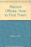 Record offices : how to find them