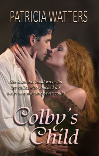 Colby's Child by Patricia Watters