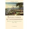 Revolutionen in Lateinamerika: Wege in die Unabh�ngigkeit 1760 - 1830