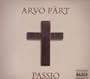 Arvo P�rt: Passio