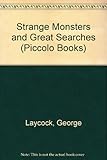 Strange monsters and great searches