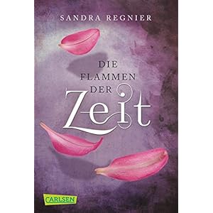 Die Zeitlos-Trilogie, Band 3: Flammen der Zeit
