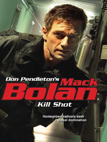 Kill Shot (Don Pendleton's Mack Bolan)