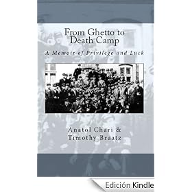 From Ghetto to Death Camp: A Memoir of Privilege and Luck