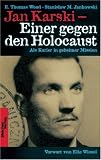 Jan Karski - Einer gegen den Holocaust: Als Kurier in geheimer Mission