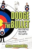51h5zXolzKL. SL160  Dodge the Bullet, How to take your name off the next layoff list