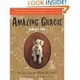 Amazing Gracie: A Dog's Tale by Dan Dye and Mark Beckloff
