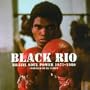 Black Rio: Brazil Soul Power, 1971-1980