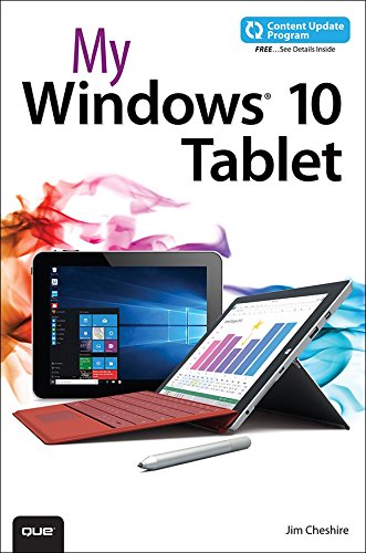My Windows 10 Tablet (includes Content Update Program): Covers Windows 10 Tablets including Microsoft Surface Pro (My...), by Jim Cheshire
