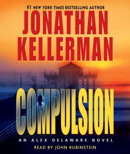 Compulsion: An Alex Delaware Novel (Jonathan Kellerman)