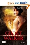 Ghostwalker 01. Die Spur der Katze