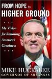 From Hope to Higher Ground: My Vision for Restoring America's Greatness